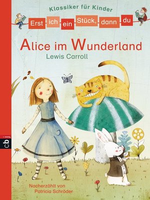 cover image of Erst ich ein Stück, dann du--Klassiker-Alice im Wunderland